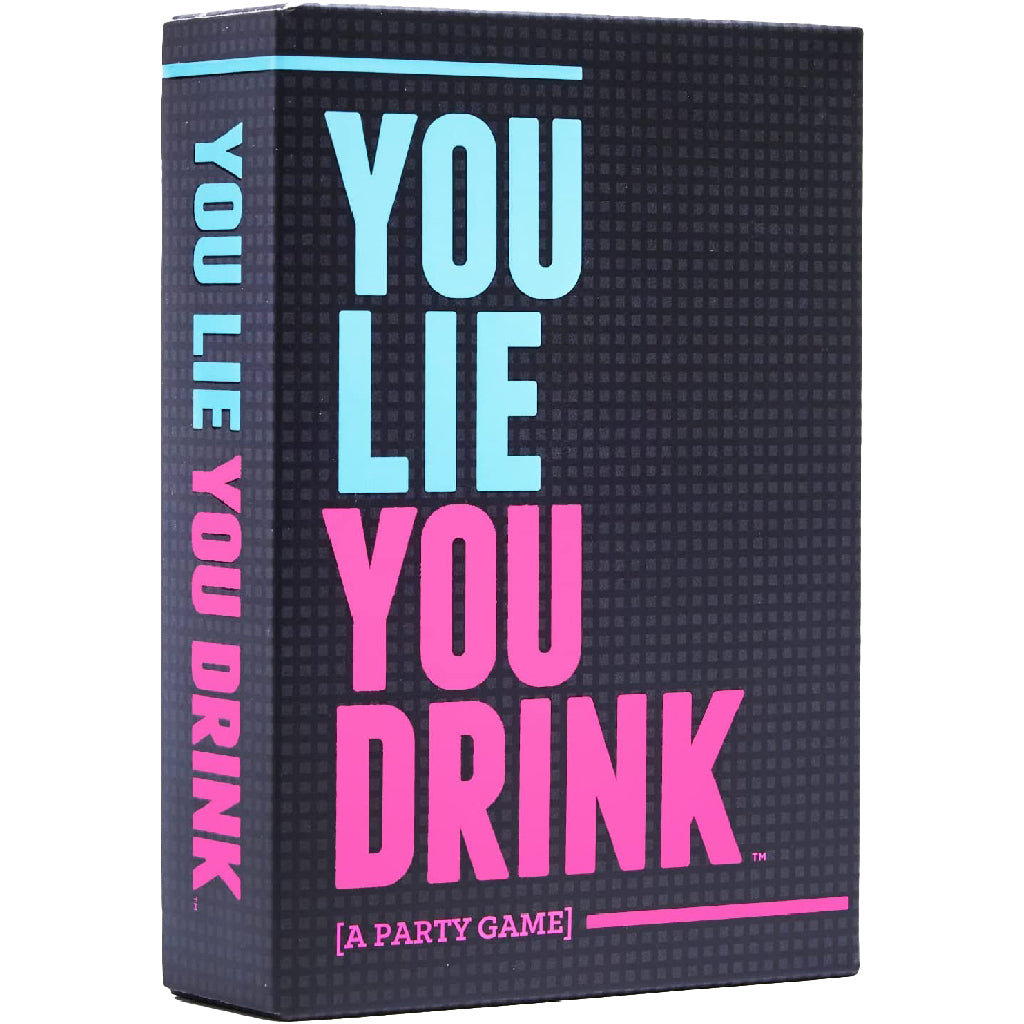 YOU LIE, YOU DRINK